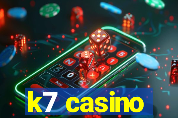 k7 casino